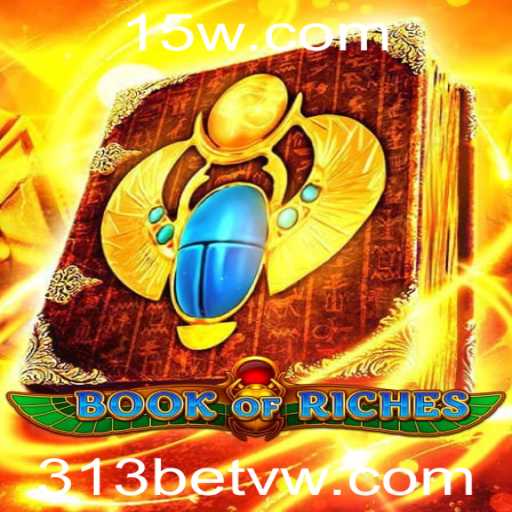Descubra as Aventuras do Jogo BookofRiches com 313bet