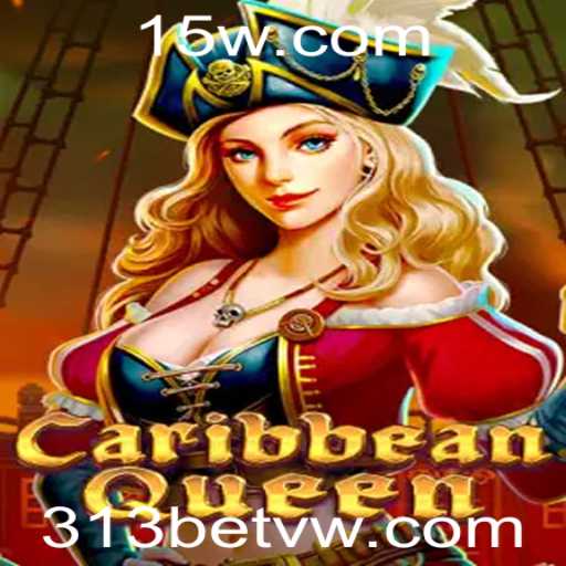 Descubra o Fascinante Mundo de CaribbeanQueen: Uma Aventura de Jogo com 313bet