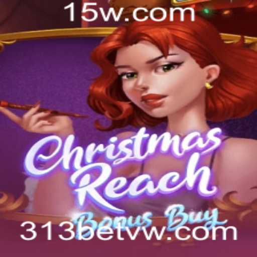 Descubra o Mundo Emocionante de ChristmasReachBonusBuy: O Jogo que Está Conquistando o 313bet