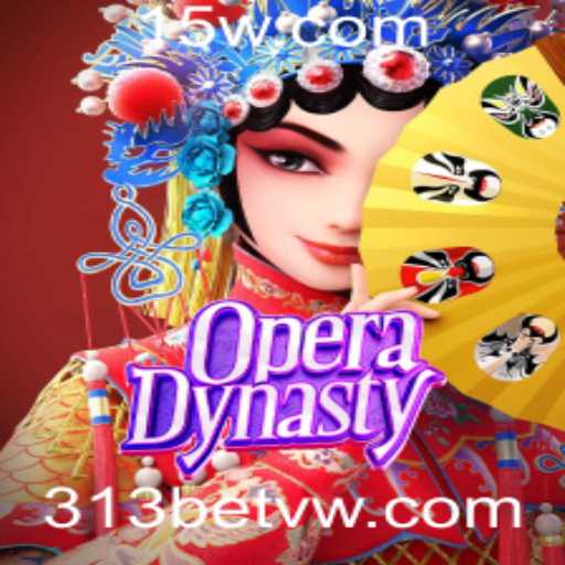 Descubra o Fascinante Mundo de OperaDynasty: Jogo de Estratégia e Aventura com 313bet