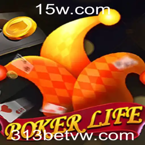 Explorando PokerLife: O Novo Horizonte do Jogo de Cartas com 313bet